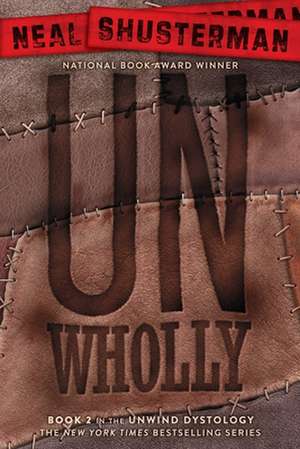 Unwholly de Neal Shusterman