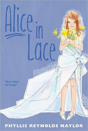 Alice in Lace de Phyllis Reynolds Naylor