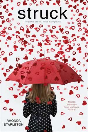 Struck: Stupid Cupid/Flirting with Disaster/Pucker Up de Rhonda Stapleton