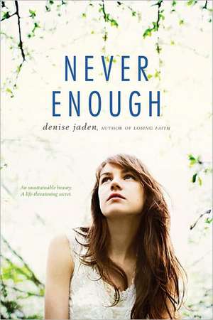 Never Enough de Denise Jaden