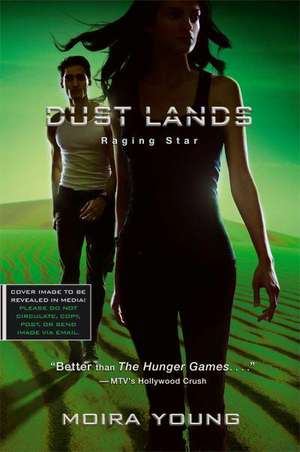 Raging Star, 3 de Moira Young