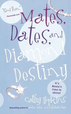 Mates, Dates, and Diamond Destiny de Cathy Hopkins