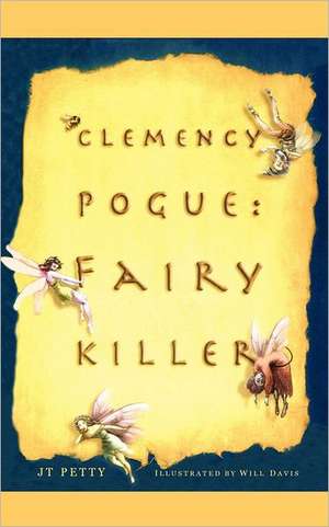 Clemency Pogue: Fairy Killer de JT Petty