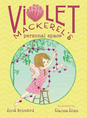 Violet Mackerel's Personal Space de Anna Branford