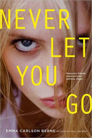 Never Let You Go de Emma Carlson Berne