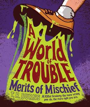 A World of Trouble de T. R. Burns