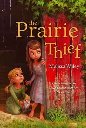 The Prairie Thief de Melissa Wiley