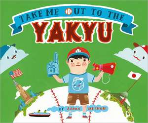 Take Me Out to the Yakyu de Aaron Meshon