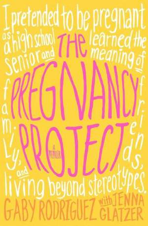 The Pregnancy Project de Gaby Rodriguez