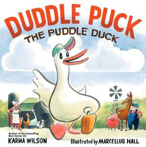 Duddle Puck: The Puddle Duck de Karma Wilson