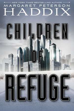 Children of Refuge de Margaret Peterson Haddix