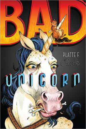 Bad Unicorn, 1 de Platte F Clark