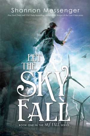 Let the Sky Fall de Shannon Messenger