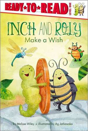 Inch and Roly Make a Wish de Melissa Wiley