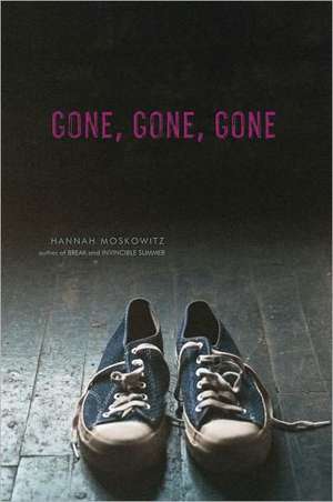 Gone, Gone, Gone de Hannah Moskowitz