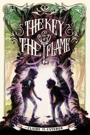 The Key & the Flame de Claire Caterer