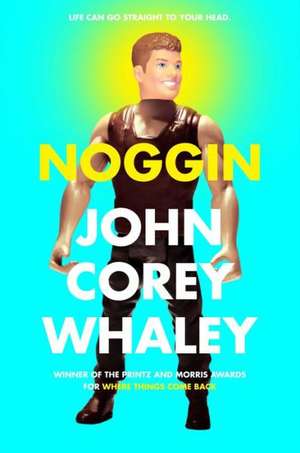 Noggin de John Corey Whaley