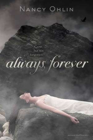 Always, Forever de Nancy Ohlin