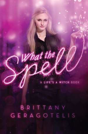 What the Spell de Brittany Geragotelis