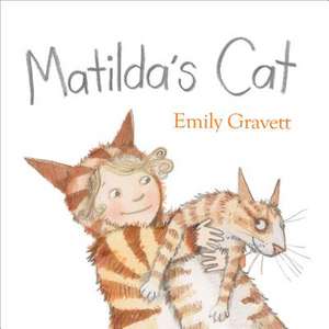 Matilda's Cat de Emily Gravett