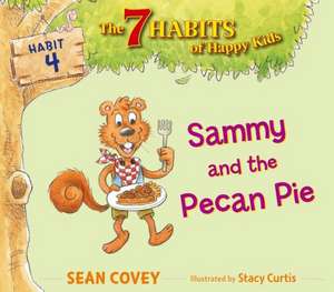 Sammy and the Pecan Pie de Sean Covey