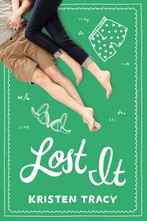 Lost It de Kristen Tracy