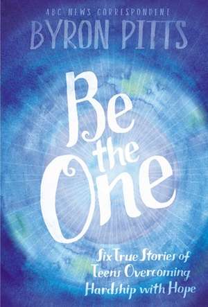 Be the One de Byron Pitts