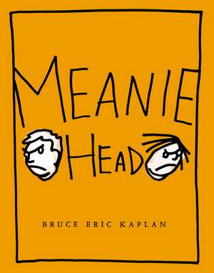 Meaniehead de Bruce Eric Kaplan