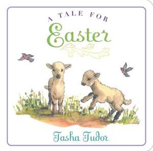 A Tale for Easter de Tasha Tudor