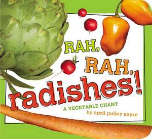 Rah, Rah, Radishes!