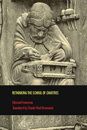 Jeauneau, E: Rethinking the School of Chartres