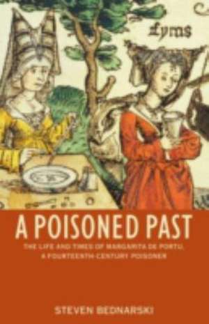 A Poisoned Past de Steven Bednarski