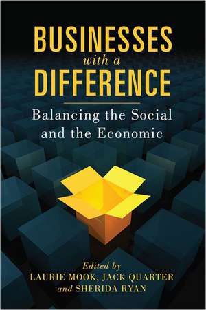 Businesses with a Difference: Balancing the Social and the Economic de Laurie Mook