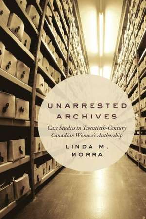 Unarrested Archives de Linda M. Morra