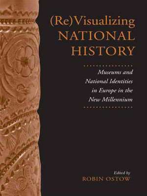 (Re)Visualizing National History de Robin Ostow