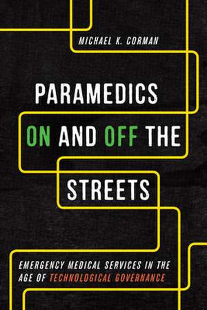 Paramedics on and off the Streets de Michael K. Corman