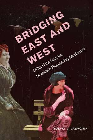 Bridging East and West de Yuliya Ladygina