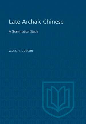 Late Archaic Chinese de W. A. C. H. Dobson