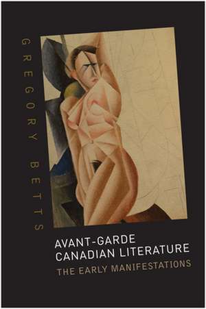 Avant-Garde Canadian Literature de Gregory Betts