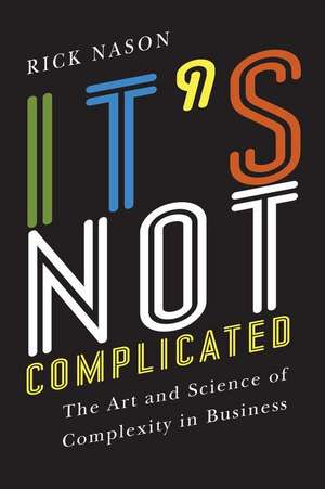 It's Not Complicated de Richard Ronald Nason