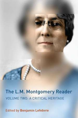 The L.M. Montgomery Reader de Benjamin Lefebvre
