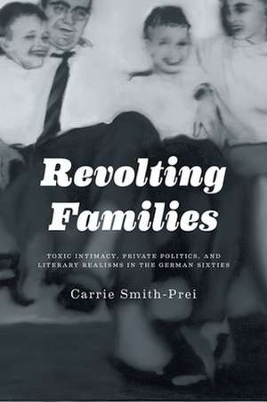 Revolting Families de Carrie Smith-Prei