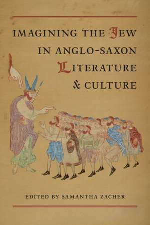 Imagining the Jew in Anglo-Saxon Literature and Culture