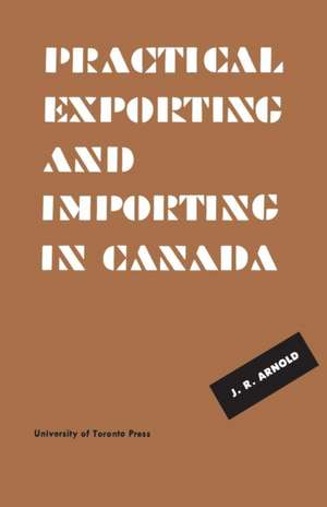 Practical Exporting and Importing in Canada