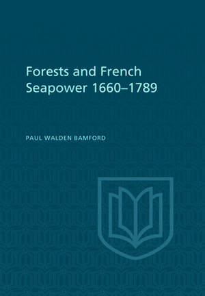 Forests and French Sea Power, 1660-1789