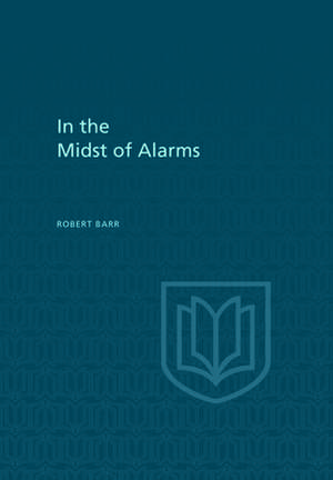 In the Midst of Alarms de Robert Barr