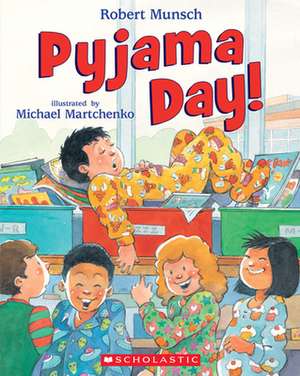 Pyjama Day! de Robert Munsch