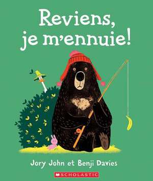 Reviens, Je M'Ennuie! de Jory John