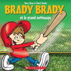 Brady Brady Et Le Grand Nettoyage de Mary Shaw