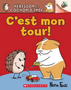 Noisette: Hérisson Et Cochon d'Inde N° 5 - c'Est Mon Tour! de Norm Feuti